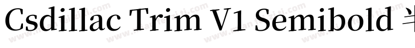 Csdillac Trim V1 Semibold 半粗体字体转换